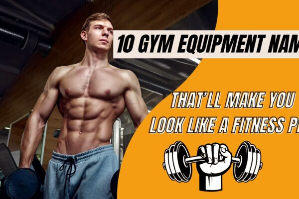 10 Gym Equipment Names That’ll Make You Look Like a Fitness Pro